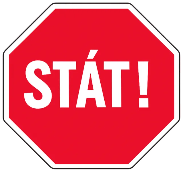 Dopravní značka STOP s nápisem STÁT!