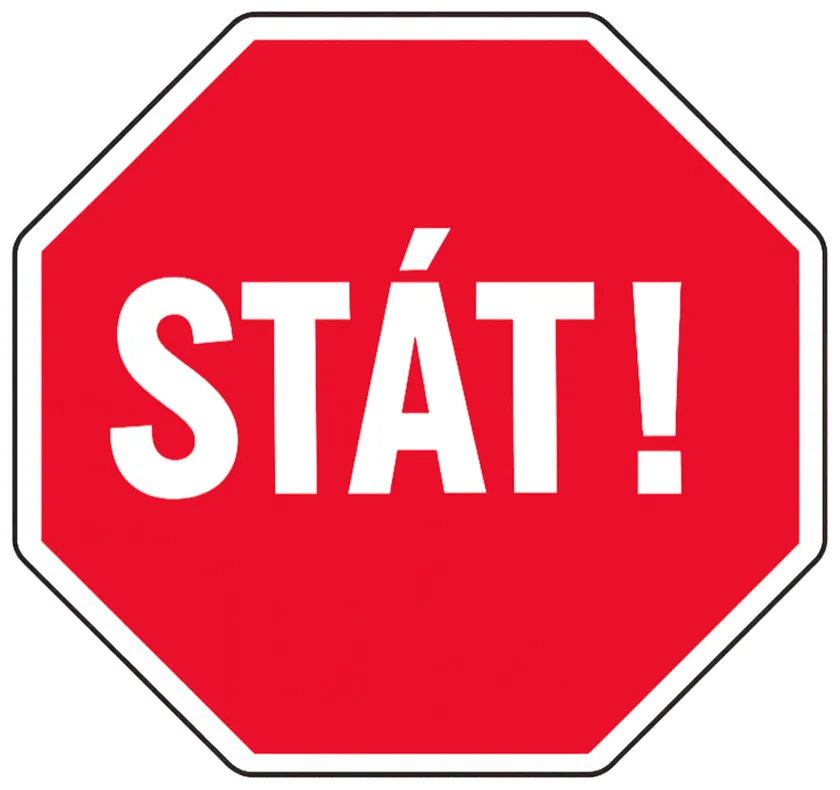 Dopravní značka STOP s nápisem STÁT!